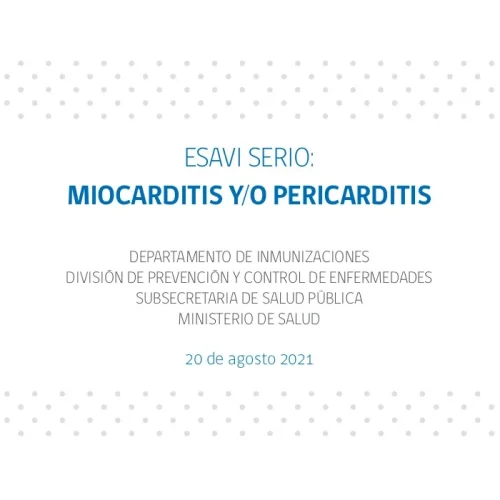 Miocarditis-Pericarditis ESAVI serio: Miocarditis y/o Pericarditis